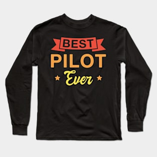 Best Pilot Ever - Funny Pilots Retro Long Sleeve T-Shirt